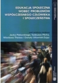 Edukacja społeczna wobec problemów współczesnego człowieka i społeczeństwa