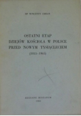 Ostatni etap dziejów Kościoła w Polsce przed nowym tysiącleciem (1815-1965)