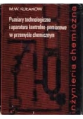 Pomiary technologiczne i aparatura kontrolno pomiarowa w przemyśle chemicznym
