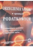 Orzeczenia Sądów w sprawach Podatkowych