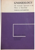 Gnosiology: The Scientific Approach to the Theory of Knowledge