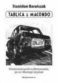 Tablica z Macondo. Osiemnaście prób wytłumaczenia, po co i dlaczego się pisze