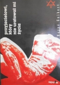 Przyjacielowi który nie uratował mi życia