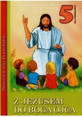 Z Jezusem do Boga Ojca. Podręcznik do religii dla pięciolatków