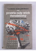 Prawie cały wiek dwudziesty