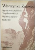 Sygnały ze skalnych ścian Tragedie tatrzańskie Wędrówki alpejskie Skalne lato