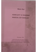 Konflikty w rodzinie niszczą czy budują?