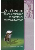 Współczesne teorie uzależnień od substancji psychoaktywnych