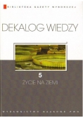Dekalog wiedzy 5- Życie na  Ziemi