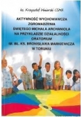 Aktywność wychowawcza zgromadzenia świętego Michała Archanioła + płyta CD