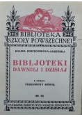 Biblioteki dawniej i dzisiaj 1933 r.