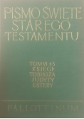 Pismo Święte Starego Testamentu, księgi Tobiasza, Judyty,Estery