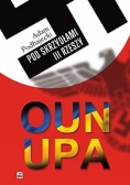 OUN i UPA pod skrzydłami III Rzeszy