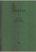 Grzyby. Tom V