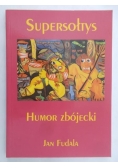 Humor zbójecki, Nowa