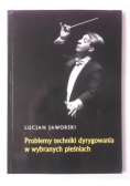 Problemy techniki dyrygowania w wybranych pieśniach