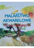 Malarstwo akwarelowe dla początkujących