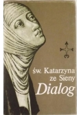 Św. Katarzyna ze Sieny. Dialog