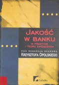 Jakość w banku w praktyce i teorii zarządzania