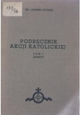 Podręcznik Akcji Katolickiej, t. I, 1933 r.