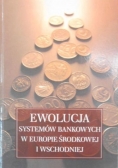 Ewolucja systemów bankowych w Europie Środkowej i Wschodniej