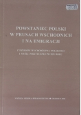 Powstaniec Polski w Prusach Wschodnich i na emigracji