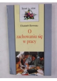 O zachowaniu się w pracy