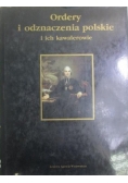 Ordery i odznaczenia polskie i ich kawalerowie