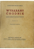 Wyrąbany Chodnik Tom I 1948 r