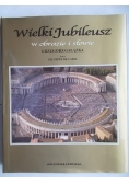 Wielki Jubileusz w obrazie i słowie