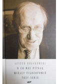 O co nas pytają wielcy filozofowie. Trzy serie