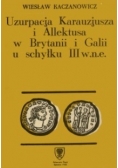 Uzurpacja Karauzjusza i Allektusa w Brytanii i Galii u schyłku III w n e  Autograf Kaczanowicz
