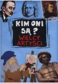 Kim oni są? Wielcy artyści