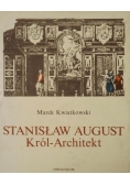 Stanisław August Król - Architekt