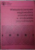 Wielopierścieniowe węglowodory aromatyczne w środowisku przyrodniczym
