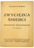 Zwycięzca śmierci: misterium wielkanocne w IV aktach, 1948 r.