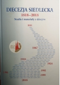 Diecezja Siedlecka 1818-2018. Studia i materiały z dziejów
