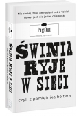 Świnia ryje w sieci, czyli z pamiętnika hejtera