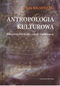 Antropologia Kulturowa klasyczne kierunki szkoły i orientacje