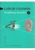 Lekcje czytania .Eksplikacje literackie 2