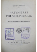 Przymierze Polsko Pruskie 1918 r.