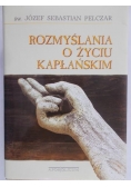 Rozmyślania o życiu kapłańskim, czyli ascetyka kapłańska