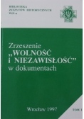 Zrzeszenie "Wolność i niezawisłość" w dokumentach Tom I