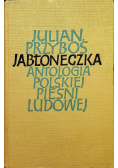 Jabłoneczka Antologia polskiej pieśni ludowej