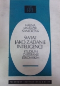 Świat jako zadanie inteligencji