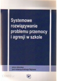 Systemowe rozwiązywanie problemu przemocy i agresji w szkole