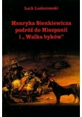 Henryka Sienkiewicza podróż do Hiszpanii i Walka Byków