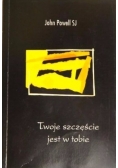 Twoje szczęście jest w tobie