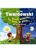 Rano, wieczór, we dnie, w nocy ... czyli o tym, jak się modić
