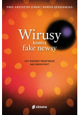 Wirusy kontra fake newsy Czy możemy przetrwać bez medycyny?